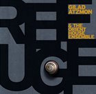 GILAD ATZMON Gilad Atzmon & The Orient House Ensemble ‎: Refuge album cover
