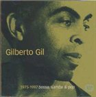 GILBERTO GIL 1975-1997: Bossa nova, samba & pop album cover