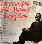 GILDO MAHONES The Great Gildo / Soulful Piano album cover