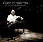 GILSON PERANZZETTA Tributo a Oscar Peterson album cover