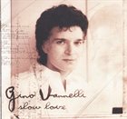 GINO VANNELLI Slow Love album cover