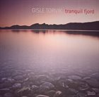 GISLE TORVIK Tranquil Fjord album cover