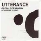 GLEN SPEARMAN Utterance (with John Heward) album cover