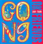 GONG OK Friends 2001 Tour album cover