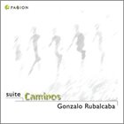 GONZALO RUBALCABA Suite Caminos album cover