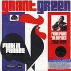 GRANT GREEN Funk In France: From Paris to Antibes 1969-1970 album cover