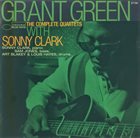 GRANT GREEN The Complete Quartets With Sonny Clark album cover