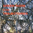 GREEN ROOM Live Trajectories album cover