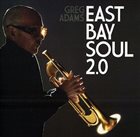 GREG ADAMS East Bay Soul 2.0 album cover
