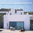 GREG FOAT Live At Villa Maximus Mykonos album cover