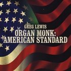 GREG LEWIS Organ Monk: American Standard album cover