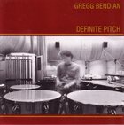 GREGG BENDIAN Definite Pitch album cover