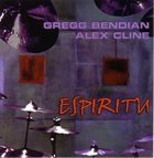 GREGG BENDIAN Gregg Bendian - Alex Cline ‎: Espiritu album cover
