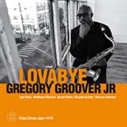 GREGORY GROOVER JR Lovabye album cover