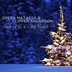 GRETA MATASSA Greta Matassa & Clipper Anderson ‎: And To All A Good Night album cover