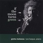 GRETA MATASSA If the Moon Turns Green album cover