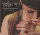 GRETCHEN PARLATO Live in NYC album cover