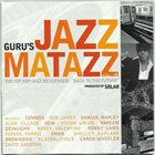 GURU'S JAZZMATAZZ Jazzmatazz Vol. 4: The Hip Hop Jazz Messenger: 