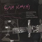 GUSH (GUSTAFSSON / SANDELL / STRID) Gush Wachs album cover