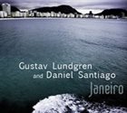 GUSTAV LUNDGREN Gustav Lundgren & Daniel Santiago : Janeiro album cover