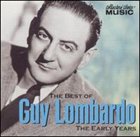 GUY LOMBARDO The Best of Guy Lombardo: The Early Years album cover