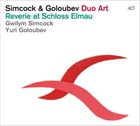 GWILYM SIMCOCK Duo Art: Reverie at Schloss Elmau album cover