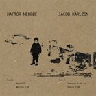 HAFTOR MEDBØE Haftor Medbøe / Jacob Karlzon album cover