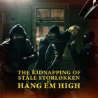 HANG EM HIGH (TRES TESTOSTERONES) The Kidnapping of Ståle Storløkken album cover
