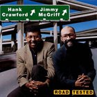 HANK CRAWFORD Hank Crawford / Jimmy McGriff ‎: Road Tester album cover