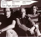 HANS ULRIK Hans Ulrik, Steve Swallow, Jonas Johansen : Tin Pan Aliens album cover