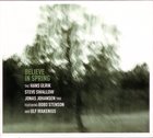 HANS ULRIK Hans Ulrik/Steve Swallow/Jonas Johanson Trio : Believe In Spring album cover