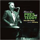 HARRY ALLEN Blues For Pres And Teddy album cover