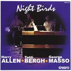 HARRY ALLEN Harry Allen / Totti Bergh / George Masso : Night Birds album cover