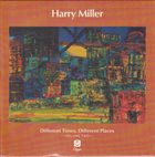 HARRY MILLER Different Times, Different Places - Volume Two album cover