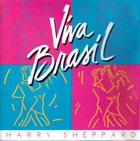 HARRY SHEPPARD Viva Brasil album cover
