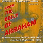HASIDIC NEW WAVE From The Belly Of Abraham album cover