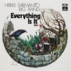 HEIKKI SARMANTO Everything Is It album cover