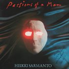 HEIKKI SARMANTO Passions Of A Man - A Suite For Jazz Orchestra album cover