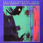 HEIKKI SARMANTO Salakuljetettu Ikoni album cover