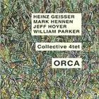 HEINZ GEISSER Collective 4tet ‎: Orca album cover