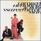 HENDRICKS AND ROSS LAMBERT Watermelon Man album cover