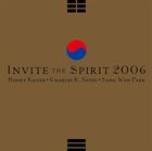 HENRY KAISER Invite The Spirit 2006 (with Charles K. Noyes / Song Won Park) album cover