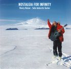 HENRY KAISER Nostalgia For Infinity - Solo Antarctic Guitar album cover