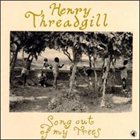 HENRY THREADGILL Song Out of My Trees album cover