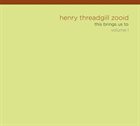 HENRY THREADGILL Henry Threadgill Zooid : This Brings Us To Volume 1 album cover