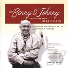 HERB GELLER To Benny & Johnny album cover