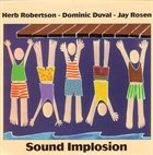 HERB ROBERTSON Sound Implosion (with Dominic Duval - Jay Rosen) album cover