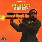 HERBIE MANN Our Mann Flute album cover