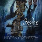 HIDDEN ORCHESTRA Creaks : Bonus, Live & Remixes album cover