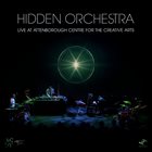 HIDDEN ORCHESTRA Live at Attenborough Centre for the Creative Arts album cover